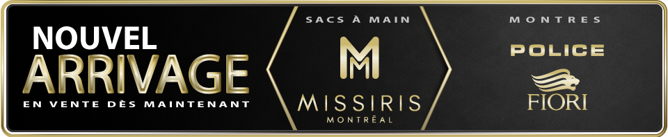 Nouvel arrivage OR PLUS - Sacs MISSIRIS Montréal, Montres POLICE et FIORI